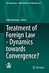 Treatment of foreign law : dynamics towards convergence? by Yuko Nishitani