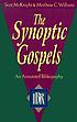 The Synoptic Gospels : an annotated bibliography von Scot McKnight