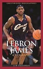 LeBron James : a biography
