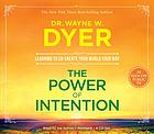 The power of intention : learning to co-create... de Wayne W Dyer