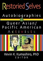 Restoried selves : autobiographies of queer Asian-Pacific-American... by Kevin K Kumashiro