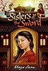 Sisters of the sword 著者：  Maya Snow 