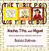 The three pigs : Nacho, Tito, and Miguel by Bobbi Salinas-Norman