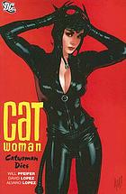 Catwoman. Catwoman dies