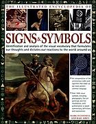 The illustrated encyclopedia of signs & symbols