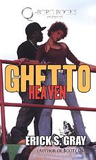 Ghetto heaven : a novel