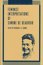 Feminist interpretations of Simone de Beauvoir