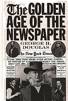 The Golden Age of the newspaper