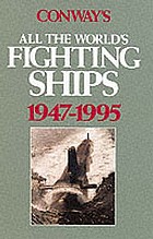 Conway's all the world's fighting ships 1947-1995.