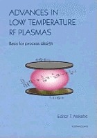 Advances in low temperature rf plasmas : basis for process design