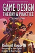 Game design : theory & practice por Richard Rouse
