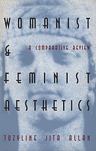 Womanist and feminist aesthetics : a comparative review