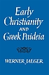 Early Christianity and Greek paideia. 著者：  Werner Jaeger 