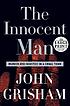 The innocent man : murder and injustice in a small town