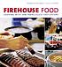 Firehouse food : cooking with San Francisco's firefighters