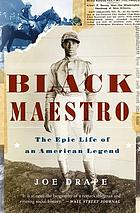 Black maestro : the epic life of an American legend