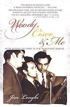 Woody, Cisco & me : with Woody Guthrie in the Merchant Marine