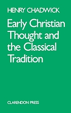 Early Christian thought and the classical tradition : studies in Justin, Clement, and Origen