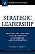 Strategic leadership : integrating strategy and... por Richard L Morrill