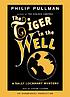 The tiger in the well 著者： Philip Pullman