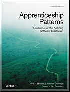 Apprenticeship patterns : guidance for the aspiring software craftsman