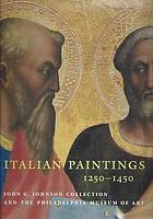 Italian paintings, 1250-1450, in the John G. Johnson Collection and the Philadelphia Museum of Art