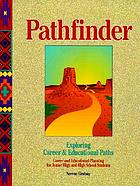 Pathfinder : exploring career & educational paths