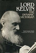 Lord Kelvin, the dynamic Victorian
