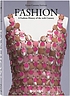 Fashion : a fashion history of the 20th century by  Akiko Fukai 