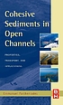 Cohesive sediments in open channels : properties,... 著者： Emmanuel Partheniades