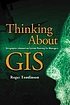 Thinking about GIS : Geographic Information System... 著者：  Roger F Tomlinson 