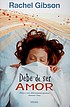 Debe de ser amor von Rachel Gibson