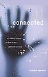 Connected, or, What it means to live in the network... door Steven Shaviro