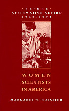 Women scientists in America : before affirmative action, 1940-1972