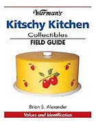 Warman's kitschy kitchen collectibles : field guide