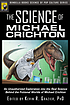 The science of Michael Crichton : an unauthorized... 著者：  Kevin Robert Grazier 