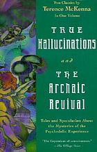 True hallucinations ; and, the archaic revival