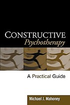 Constructive Psychotherapy: A Practical Guide cover image