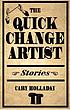 The quick-change artist : stories por Cary C Holladay