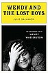 Wendy and the lost boys : the uncommon life of Wendy Wasserstein