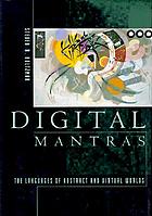 Digital mantras : the languages of abstract and virtual worlds