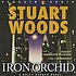 Iron orchid de Stuart Woods