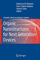 Organic nanostructures for next generation devices