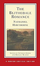 The Blithedale romance : an authoritative text, backgrounds and sources, criticism