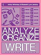 Analyze, organize, write : a structured program for expository writing