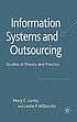 Information systems and outsourcing : studies... 著者：  Mary Cecelia Lacity 