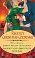 Regency Christmas courtship : five stories von Barbara Metzger