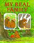 My real family 著者：  Emily Arnold McCully 