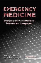 Emergency medicine : emergency and acute medicine : diagnosis and management