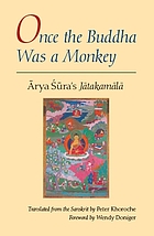 Once the Buddha was a monkey : Ārya Śūra's Jātakamālā